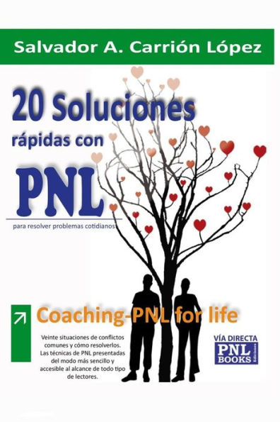 20 SOLUCIONES RÁPIDAS CON PNL: Para resolver problemas cotidianos