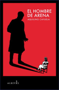 Title: El hombre de arena, Author: Aquilino Cayuela