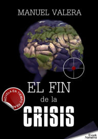 Title: El fin de la crisis, Author: Manuel Valera