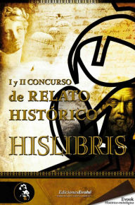 Title: I y II Concurso de relato histórico Hislibris, Author: M R. Gómez Iglesias