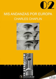 Title: Mis andanzas por Europa, Author: Charles Chaplin