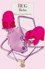Title: Bug: Bicho, Author: Miguel Ángel Martín
