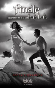 Title: Finale (Hush, Hush Saga #4) (en español), Author: Becca Fitzpatrick