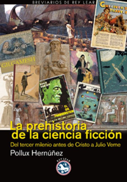 La prehistoria de la ciencia ficción: Del tercer milenio años antes de Cristo a Julio Verne