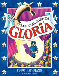 Title: El Oficial Correa Y Gloria, Author: Peggy Rathmann