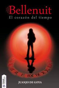 Title: El corazón del tiempo: Bellenuit 1, Author: Juanjo De Goya