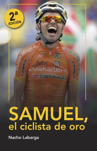 Title: Samuel, el ciclista de oro, Author: Nacho Labarga