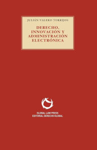Title: Derecho, Innovación y Administración electrónica, Author: Julian Valero