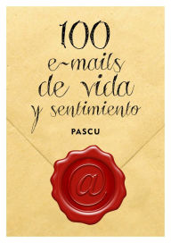 Title: 100 emails de vida y sentimiento, Author: Pascu