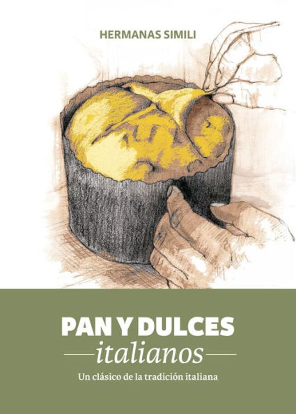 Pan y dulces italianos: Un clásico de la tradición italiana