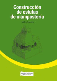 Title: Construcción de estufas de mampostería, Author: Mateu Ortoneda