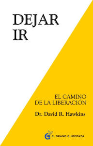 Free ebook downloads txt format Dejar ir by David Hawkins 9788494248214 (English Edition)