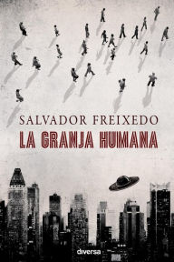 Title: La granja humana, Author: Salvador Freixedo