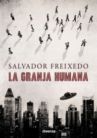 Title: La granja humana, Author: Salvador Freixedo