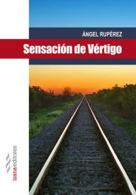 Title: Sensación de vértigo, Author: Ángel Rupérez