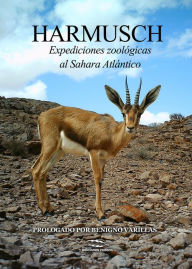 Title: Harmusch: Expediciones zoologicas al Sahara Atlantico, Author: Various