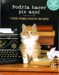 Book downloading portal Podria Hacer Pis Aqui Y Otros Poemas Escritos Por Gatos by Francesco Marciuliano