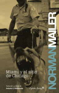 Title: Miami y el sitio de Chicago, Author: Norman Mailer