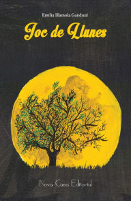 Title: Joc de llunes, Author: Emília Illamola Ganduxé