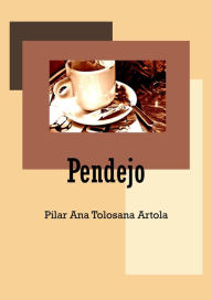 Title: Pendejo, Author: Pilar Ana Tolosana Artola