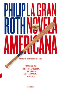 Title: La gran novela americana (The Great American Novel), Author: Philip Roth