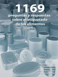 Title: 1169 preguntas y respuestas sobre el etiquetado de los alimentos: Edición 2015, Author: Luís González Vaqué