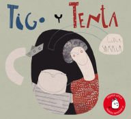 Title: Tigo Y Tenta, Author: Lidia Sarria