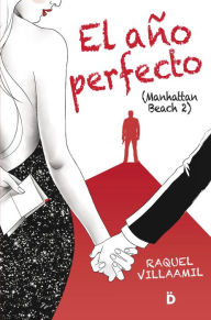Title: El año perfecto: Manhattan Beach 2, Author: Raquel Villaamil
