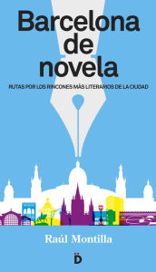 Title: Barcelona de novela, Author: Raúl Montilla