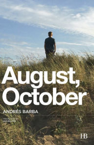 Title: August, October, Author: Andrés Barba