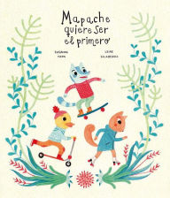 Ebook gratis italiani download Mapache quiere ser el primero 9788494369155 MOBI ePub CHM by Susanna Isern, Leire Salaberria