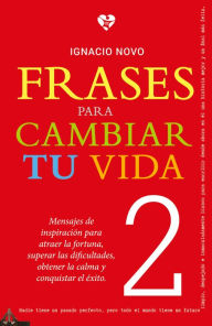 Title: Frases para cambiar tu vida 2, Author: Ignacio Novo