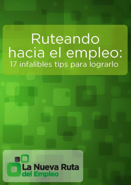 Ruteando hacia el empleo: 17 infalibles tips para lograrlo