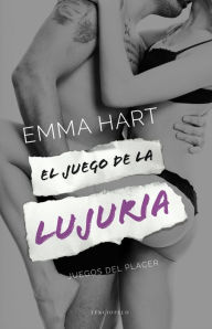 Title: El juego de la lujuria, Author: Emma Hart