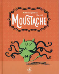 Title: Moustache, Author: Gracia Iglesias