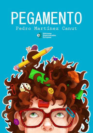 Title: Pegamento, Author: Pedro Martínez Canut