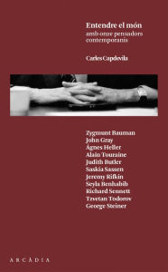 Title: Entendre el món: amb onze pensadors contemporanis, Author: Carles Capdevila Plandiura