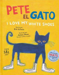 Title: Pete el Gato: I Love My White Shoes, Author: Eric Litwin