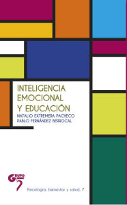 Title: Inteligencia emocional y educación: Psicología, Author: Natalio Extremera Pacheco