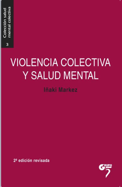 Violencia colectiva y salud mental: Contexto, trauma y reparación