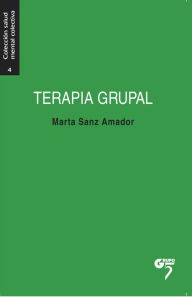 Title: Terapia grupal: Manual para la acción, Author: Marta Sanz Amador