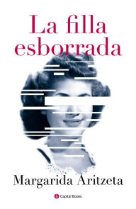 Title: La filla esborrada, Author: Margarida Aritzeta