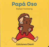 Title: Papa Oso, Author: Rafael Yockteng