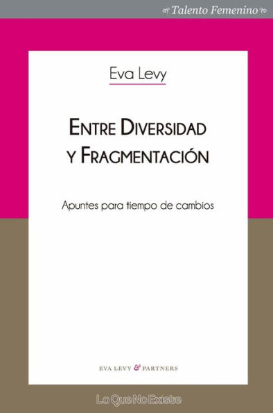 Entre diversidad y fragmentación: Apuntes para tiempo de cambios