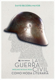 Title: La Guerra Civil como moda literaria, Author: David Becerra