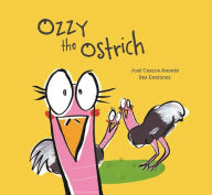 Title: Ozzy the Ostrich, Author: José Carlos Andrés