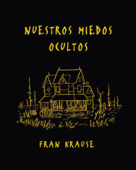 Title: Nuestros miedos ocultos, Author: Fran Krause