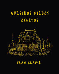 Title: Nuestros miedos ocultos, Author: Fran Krause