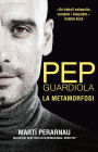 Pep Guardiola. La metamorfosi