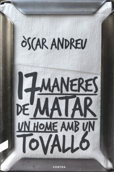 Disset maneres de matar un home amb un tovalló